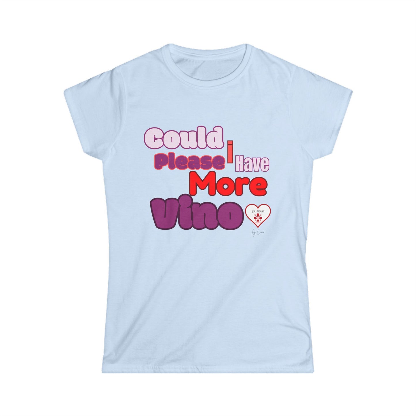 MORE VINO Women's Softstyle Lo Scudo T-Shirt by Cino USA SHIPPING - Perfect Gift for Wine Lovers
